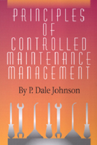 Principles of controlled maintenance management
