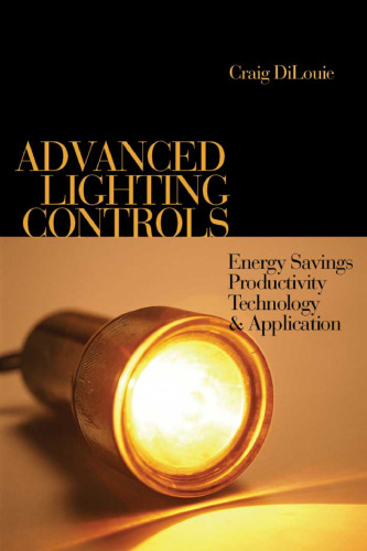 Advanced Lighting Controls: Energy Savings, Productivity, Technology And Applications