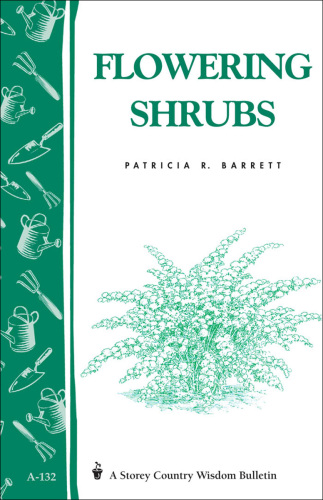 Flowering Shrubs: Storey's Country Wisdom Bulletin A-132