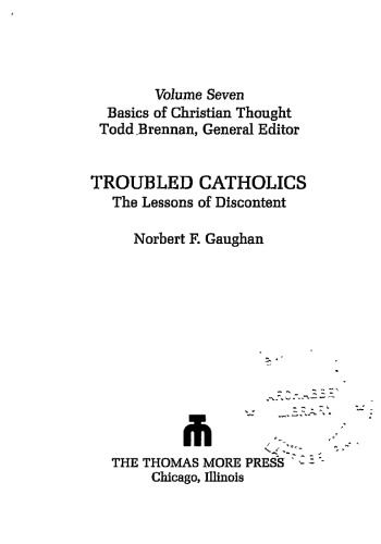 Troubled Catholics: The Lessons of Discontent (Basics of Christian Thought)