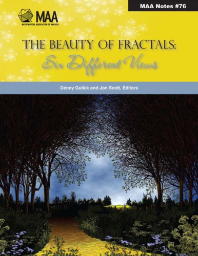 The Beauty of Fractals: Six Different Views
