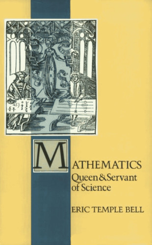 Mathematics: Queen and Servant of Science (MAA Spectrum Series)