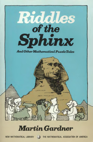 Riddles of the sphinx, and other mathematical puzzle tales