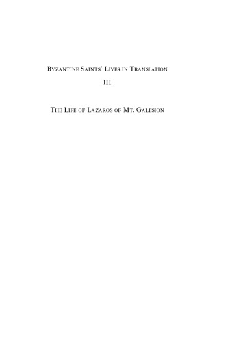 The life of Lazaros of Mt. Galesion: an eleventh-century pillar saint