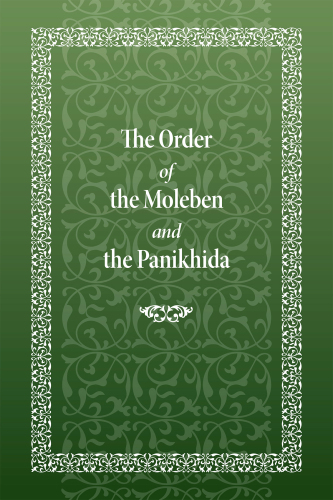 The Order of the Moleben and the Panikhida