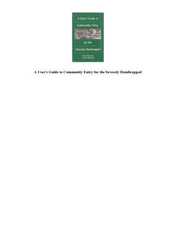 A User’s Guide to Community Entry for the Severely Handicapped