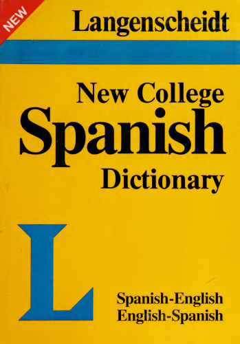 Langenscheidt's New College Spanish Dictionary: Spanish-English, English-Spanish