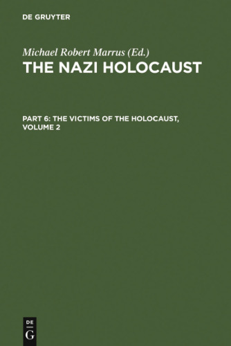 The Nazi Holocaust. Part 6 The Victims of the Holocaust. Volume 2