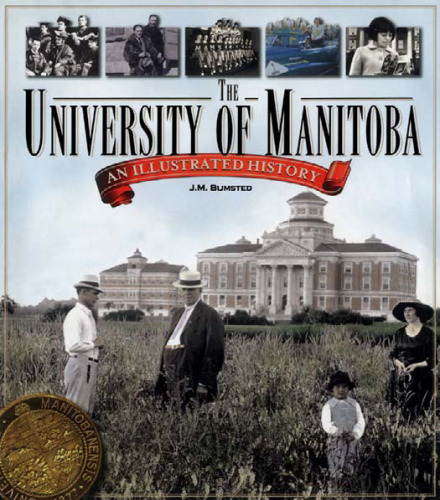 The University of Manitoba: An Illustrated History