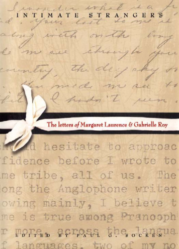 Intimate Strangers: The Letters of Margaret Laurence and Gabrielle Roy
