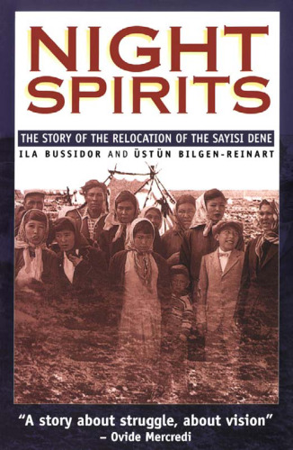 Night Spirits: The Story of the Relocation of the Sayisi Dene