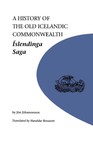 A History of the Old Icelandic Commonwealth: Islendinga Saga