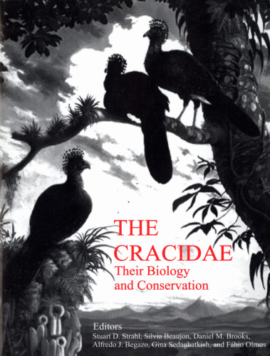 The cracidae : their biology and conservation