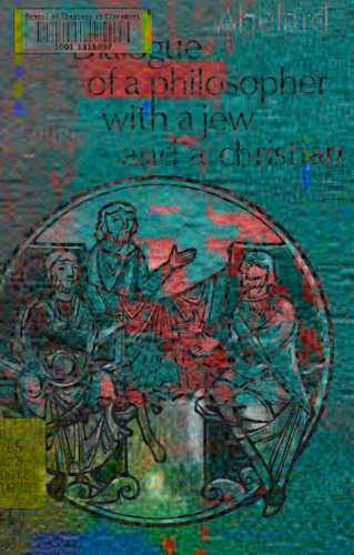 A dialogue of a philosopher with a Jew, and a Christian