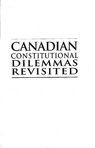 Canadian Constitutional Dilemmas Revisited (Institute of Intergovernmental Relations)