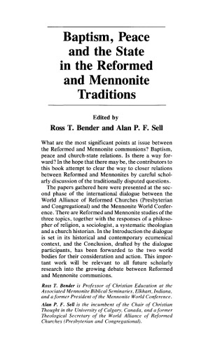 Baptism, Peace and the State in the Reformed and Mennonite Traditions