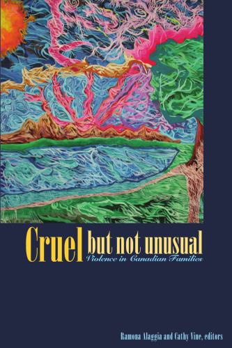 Cruel but Not Unusual: Violence in Canadian Families
