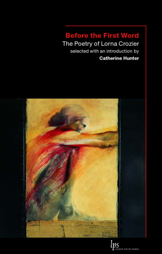 Before the First Word: The Poetry of Lorna Crozier