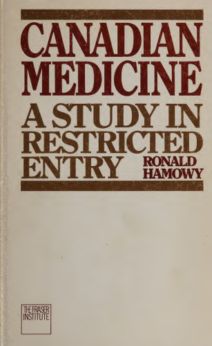 Canadian Medicine: A Study In Restricted Entry