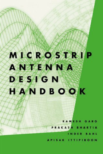 Microstrip Antenna Design Handbook (Artech House Antennas and Propagation Library)