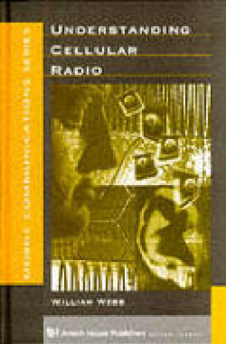 Understanding Cellular Radio (Artech House Telecommunications Library)