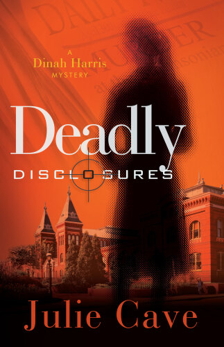 Deadly Disclosures (Dinah Harris Mystery)