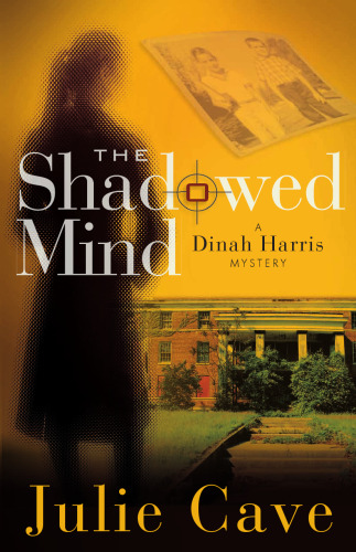 The Shadowed Mind (A Dinah Harris Mystery)