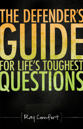 Defender's Guide for Life's Toughest Questions