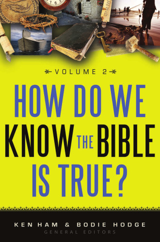How Do We Know the Bible Is True? Volume 2