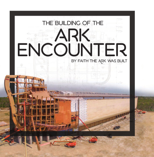 Building of the Ark Encounter, The