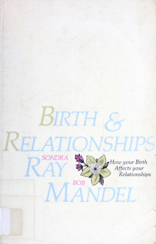 Birth and Relationships: How Your Birth Affects Your Relationships
