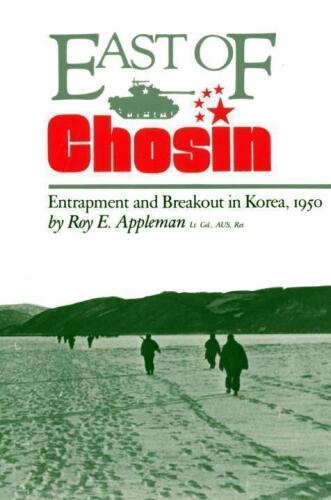 East of Chosin: Entrapment and Breakout in Korea, 1950