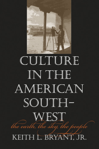 Culture in the American Southwest : the earth, the sky, the people