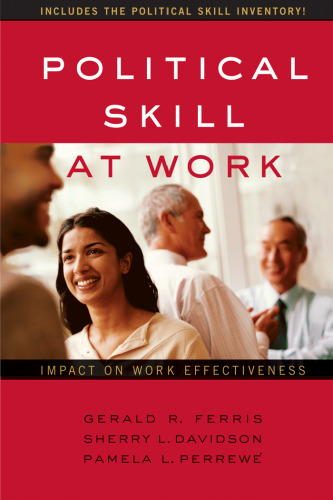 Political Skill at Work; Impact on Work Effectiveness