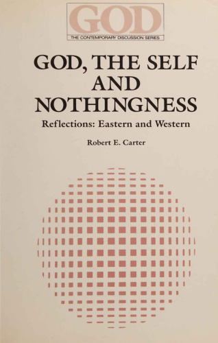 God, the Self, and Nothingness - Reflections: Eastern and Western