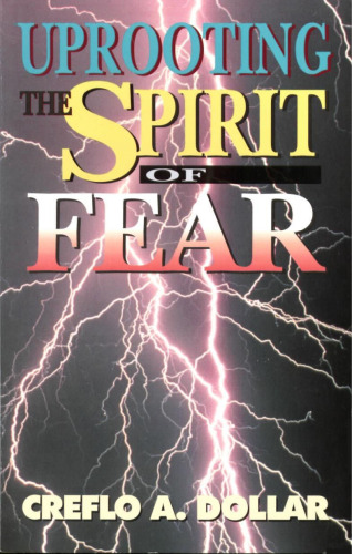 Uprooting the Spirit of Fear