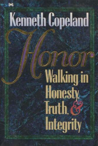 Honor : walking in honesty, truth & integrity