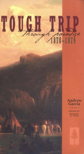 Tough Trip Through Paradise 1878-1879