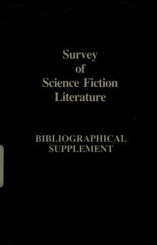 Survey of Science Fiction Literature : Bibliographic Supplement