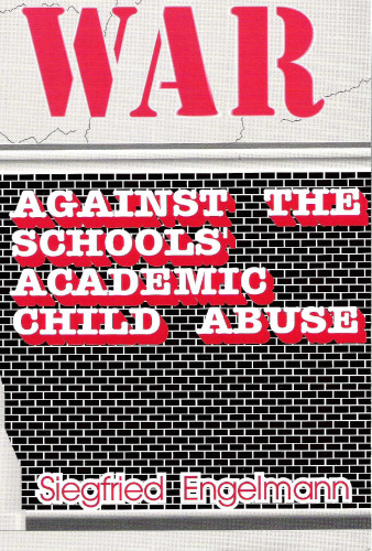 War Against the Schools’ Academic Child Abuse
