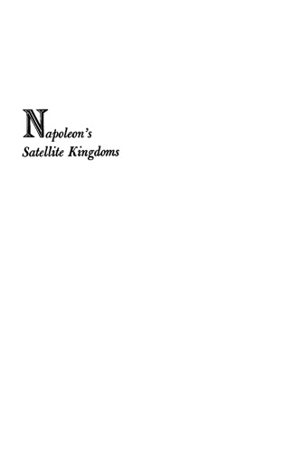 Napoleon's Satellite Kingdoms: Managing Conquered Peoples