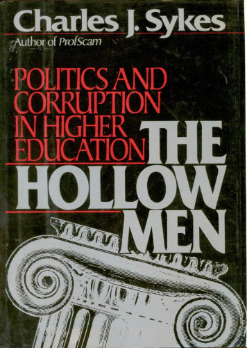 The Hollow Men: Politics and Corruption In Higher Education
