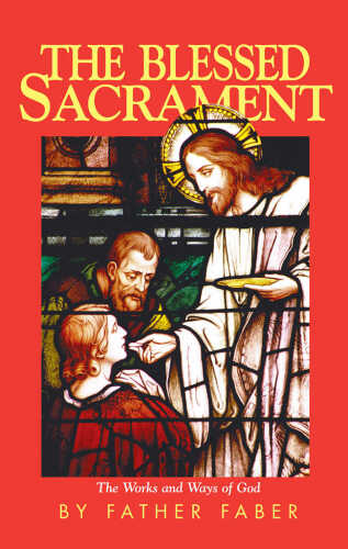 The Blessed Sacrament: The Works and Ways of God