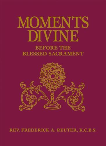 Moments Divine: Before the Blessed Sacrament