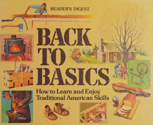 Back to Basics: How to Learn and Enjoy Traditional American Skills