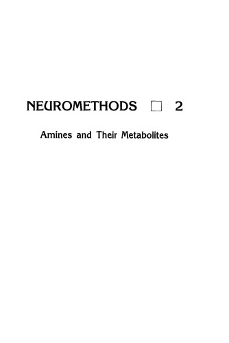 Amines & Their Metabolites (NEUROMETHODS) (Neuromethods 2 Series I Neurochemistry)