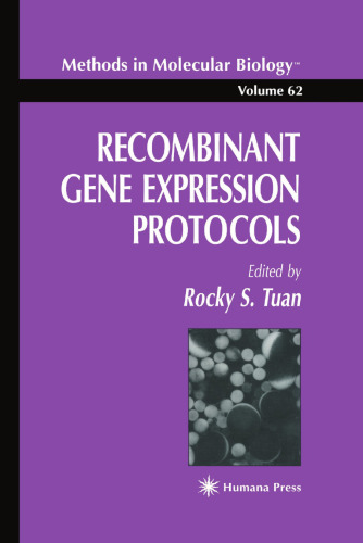 Recombinant Gene Expression Protocols (Methods in Molecular Biology, 62)