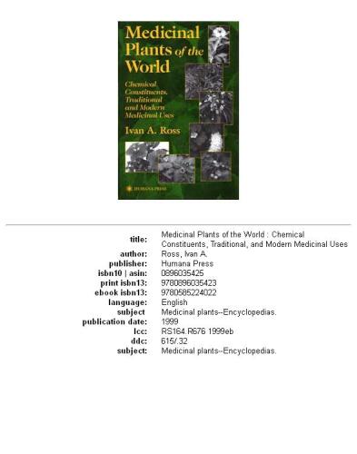 Medicinal Plants of the World: Chemical Constituents, Traditional and Modern Medicinal Uses