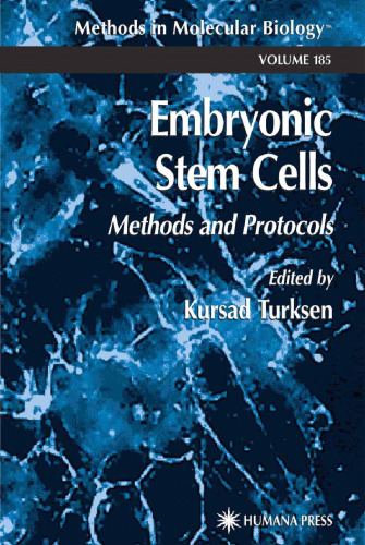 Embryonic Stem Cells: Methods and Protocols (Methods in Molecular Biology)