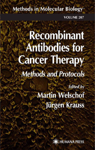 Recombinant Antibodies for Cancer Therapy: Methods and Protocols (Methods in Molecular Biology, 207)